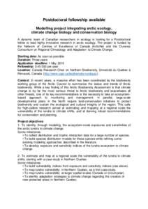 Postdoctoral fellowship available Modelling project integrating arctic ecology, climate change biology and conservation biology A dynamic team of Canadian researchers in ecology is looking for a Postdoctoral fellow to le