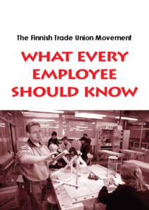 The Finnish Trade Union Movement  what every employee should know