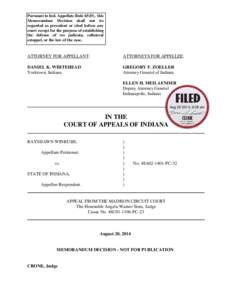 Pursuant to Ind. Appellate Rule 65(D), this Memorandum Decision shall not be regarded as precedent or cited before any court except for the purpose of establishing the defense of res judicata, collateral estoppel, or the