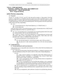 21 USC 353a NB: This unofficial compilation of the U.S. Code is current as of Jan. 4, 2012 (see http://www.law.cornell.edu/uscode/uscprint.html). TITLE 21 - FOOD AND DRUGS CHAPTER 9 - FEDERAL FOOD, DRUG, AND COSMETIC ACT