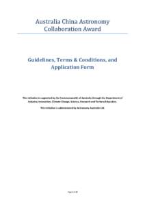 Guidelines, Terms & Conditions, and Application Form This initiative is supported by the Commonwealth of Australia through the Department of Industry, Innovation, Climate Change, Science, Research and Tertiary Education.