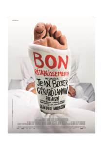 ICE 3 et SND ont le plaisir de vous présenter :  « Bon Rétablissement ! » un film de Jean Becker  avec Gérard Lanvin, Fred Testot,