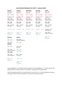 Local Content Statement for 104.7 – January 2014 Monday 6am - 9am Breakfast  Tuesday