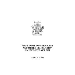 Queensland  FIRST HOME OWNER GRANT AND OTHER LEGISLATION AMENDMENT ACT 2001