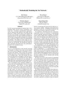 Methodically Modeling the Tor Network Rob Jansen U.S. Naval Research Laboratory   Kevin Bauer