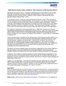 NAFA Selects Industry Veteran, Charles R. “Chip” Anderson, as New Executive Director Washington, DC (April 8, 2015) – Following a widespread and in-depth search across multiple industries, the National Association 