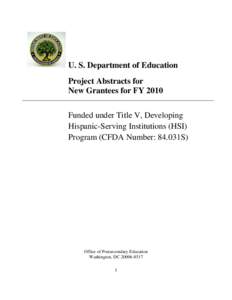 FY 2010 Project Abstracts under the Title V Developing Hispanic-Serving Institutions Program (PDF)