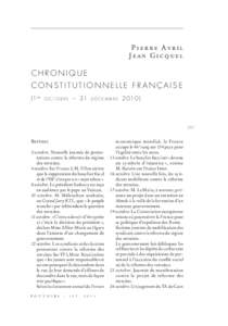 P i e r r e Av r i l Jean Gicquel CHRONIQUE CONSTITUTIONNELLE FRANÇAISE (1 e r   o c t o b r e – 31   d é c e m b r e 2 010 )