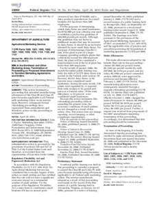 [removed]Federal Register / Vol. 78, No[removed]Friday, April 26, [removed]Rules and Regulations Done in Washington, DC, this 18th day of April 2013.