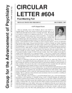 P.O. Box[removed] • Dallas, Texas[removed] • [removed] • Fax: [removed] • www.ourgap.org  Group for the Advancement of Psychiatry CIRCULAR LETTER #604