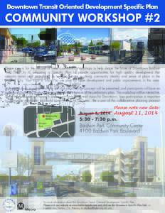Downtown Transit Oriented Development Specific Plan  COMMUNITY WORKSHOP #2 Please join us for the second of three Community Workshops to help shape the future of Downtown Baldwin Park. The City is preparing a Specific Pl