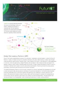 FuturICT is a visionary project that will deliver new science and technology to allow us to explore, understand and manage our connected world. This will create new information and communication technologies (ICT) that a