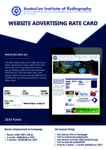 WEBSITE ADVERTISING RATE CARD  www.air.asn.au The AIR website gets over 3,000 users per week, attracting an even split of new and returning visits as professionals access