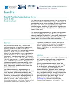 Issue Brief National All-Payer Claims Database Conference Overview April 17 – 18, 2008 The objectives for the conference were to offer an opportunity Beverly, Massachusetts for the states to have an interactive dialogu