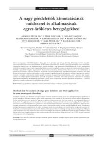 Ö S S Z EFOGLA LÓ R EFER Á TU M OK  A nagy géndeletiók kimutatásának módszerei és alkalmazásuk egyes örökletes betegségekben GERGICS PÉTER DR.1 ■ TŐKE JUDIT DR.1 ■ SZILÁGYI ÁGNES2