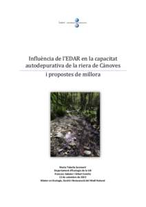 Influència de l’EDAR en la capacitat autodepurativa de la riera de Cànoves i propostes de millora Marta Tobella Sanmartí Departament d’Ecologia de la UB