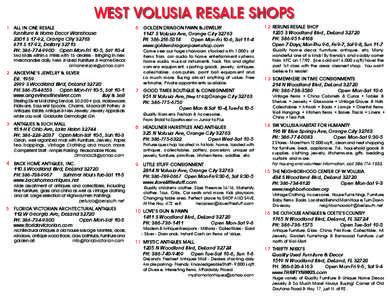 West Volusia Resale Shops 	1	ALL IN ONE RESALE 		 Furniture & Home Decor Warehouse 2301 S 17-92, Orange City 32763 		 871 S 17-92, DeBary 32713 		 PH: [removed] 	 Open Mon-Fri 10-5, Sat 10-4