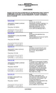 MISSISSIPPI PUBLIC SERVICE COMMISSION JACKSON UTILITY DOCKET DOCKET FOR THE REGULAR MEETING OF THE MISSISSIPPI PUBLIC SERVICE COMMISSION TO BE HELD IN THE COURTROOM, 1ST FLOOR, WOOLFOLK