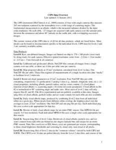 CIPS Data Overview Last updated 13 January 2012 The CIPS instrument [McClintock et al., 2009] consists of four wide-angle cameras that measure 265-nm radiation scattered by the atmosphere over a wide range of scattering 