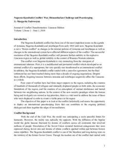 Nagorno-Karabakh Conflict: War, Humanitarian Challenge and Peacekeeping By Margarita Tadevosyan Journal of Conflict Transformation: Caucasus Edition Volume 3, Issue 1 – June 1, 2010  Introduction