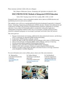 Please announce and share widely with your colleagues: The Colleges of Education, Science, Technology and Agriculture are pleased to offer: EDCI 590/TECH 581 Methods of Integrated STEM Education Fall of 2015: Tuesdays fr