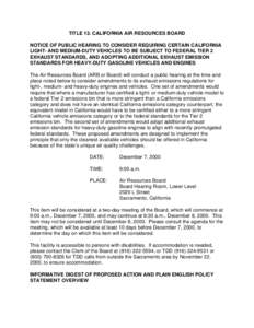 Rulemaking: [removed]Day Notice To Consider Requiring Ligh and Medium Duty Vehicles To Be Subject To Fed Tier 2 Exhaust Standards, and Adopting Additional Exhaust Standards For HD Gas Vehicles and Engines