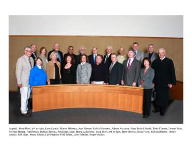 Legend: Front Row, left to right, Larry Lynch, Sharon Whitney, Ann Hansen, Sylvia Martinez, Admin Assistant, Patty Busick-Smith, Terry Conner, Dennis Palm, Norman Baxter, Foreperson, Barbara Breska, Presiding Judge, Barr