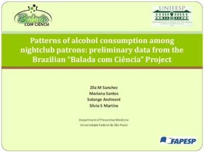 Patterns of alcohol consumption among nightclub patrons: preliminary data from the Brazilian “Balada com Ciência” Project
