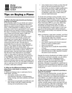• • Tips on Buying a Piano Q. What is the first step towards purchasing a piano for my family?