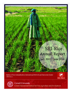 SRI-Rice  Annual Report July 2011 – June[removed]System of Rice Intensification International Network and Resources Center