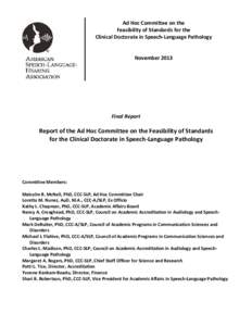 Ad Hoc Committee on the  Feasibility of Standards for the  Clinical Doctorate in Speech‐Language Pathology      November 2013 