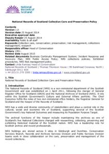 Collection National Records of Scotland Collection Care and Preservation Policy Contents Version 1.0 Version date 25 August 2014 Executive approval date