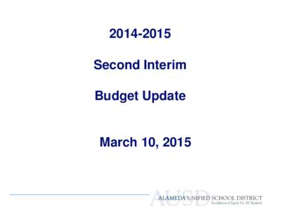 Second Interim Budget Update March 10, 2015