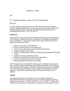 September 21, [removed]b)4 Re: Processing a Member’s Loans on a Fee-for-Service Basis. Dear (b)4