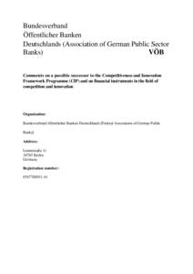 Bundesverband Öffentlicher Banken Deutschlands (Association of German Public Sector Banks) VÖB Comments on a possible successor to the Competitiveness and Innovation