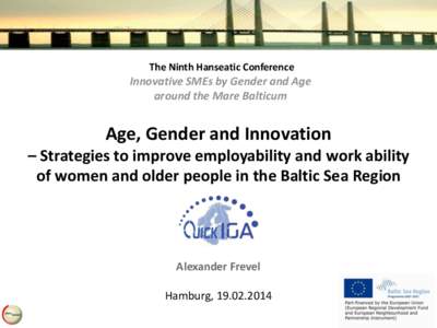 The Ninth Hanseatic Conference  Innovative SMEs by Gender and Age around the Mare Balticum  Age, Gender and Innovation