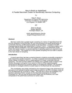 How to Build an AppleSeed: A Parallel Macintosh Cluster for Numerically Intensive Computing by Viktor K. Decyk Department of Physics and Astronomy University of California, Los Angeles