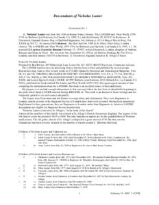 Descendants of Nicholas Lanier  Generation No[removed]Nicholas1 Lanier was born Abt[removed]in Rouen, France (Source: The LANIERS and Their World, [removed], by Barbara Lyon Harrison, La Canada, CA, 1995, 5.), and died Januar