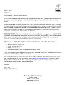 April 14, [removed]Iyar 5773 Dear Grades[removed]Religious School Families, As the school year winds down, we’re already busy planning for next year. This letter addresses registration procedures. We are putting together t