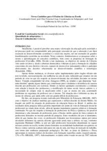 Novos Caminhos para O Ensino de Ciências na Escola Coordenador Geral: prof. Eloi Teixeira César, Coordenador do Subprojeto: prof. José Guilherme da Silva Lopes Universidade Federal de Juiz de Fora – UFJF  E-mail do 