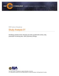 PMP Center of Excellence  Study Analysis 01 Identifying probable doctor shopping and other questionable activity using prescription monitoring data: some preliminary findings