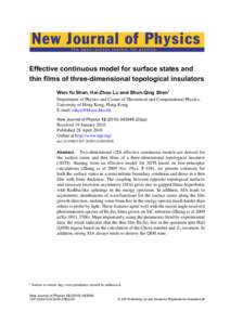New Journal of Physics The open–access journal for physics Effective continuous model for surface states and thin films of three-dimensional topological insulators Wen-Yu Shan, Hai-Zhou Lu and Shun-Qing Shen1
