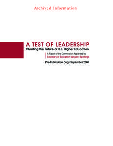 A Test of Leadership: Charting the Future of U.S. Higher Education, Pre-Publicaton Copy -- September[removed]PDF)