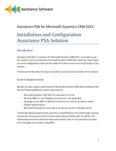 Assistance PSA for Microsoft Dynamics CRMInstallation and Configuration Assistance PSA Solution Introduction Assistance PSA 2013 is a solution for Microsoft Dynamics CRMTo be able to use