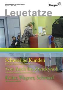 Personalzeitschrift des Kantons Thurgau Nummer 2 · April 2013 Leuetatze  Schwierige Kunden