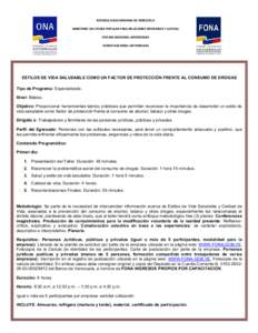 REPUBLICA BOLIVARIANA DE VENEZUELA MINSTERIO DEL PODER POPULAR PARA RELACIONES INTERIORES Y JUSTICIA OFICINA NACIONAL ANTIDROGAS FONDO NACIONAL ANTIDROGAS  ESTILOS DE VIDA SALUDABLE COMO UN FACTOR DE PROTECCIÓN FRENTE A