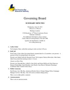 Governing Board SUMMARY MINUTES Wednesday, June 24, 2015 1:00 p.m. to 3:00 p.m. Meeting Location: 1330 Broadway, 11th Floor Conference Room