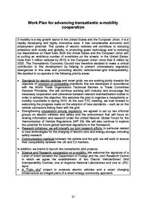 Work Plan for advancing transatlantic e-mobility cooperation E-mobility is a key growth sector in the United States and the European Union. It is a rapidly developing and highly innovative area. It has considerable econo