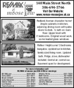 140 Main Street North[removed]Visit Our Website: www.remax-moosejaw.sk.ca  Redland Avenue character home!