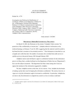 STATE OF VERMONT PUBLIC SERVICE BOARD Docket No[removed]Investigation into Petitions for Modification of Certificate of Public Good Obligations of Better TV, Inc., of Bennington, FrontierVision Operating